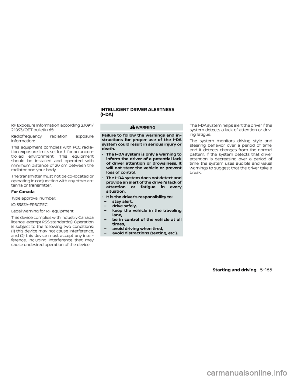 NISSAN PATHFINDER 2022 Owner´s Manual RF Exposure Information according 2.1091/
2.1093/OET bulletin 65:
Radiofrequency radiation exposure
information:
This equipment complies with FCC radia-
tion exposure limits set forth for an uncon-
tr NISSAN PATHFINDER 2022 Owner´s Manual RF Exposure Information according 2.1091/
2.1093/OET bulletin 65:
Radiofrequency radiation exposure
information:
This equipment complies with FCC radia-
tion exposure limits set forth for an uncon-
tr
