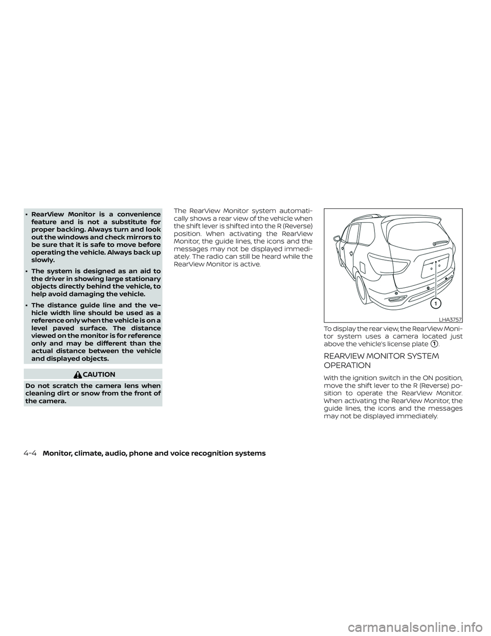 NISSAN PATHFINDER 2019  Owner´s Manual ∙ RearView Monitor is a conveniencefeature and is not a substitute for
proper backing. Always turn and look
out the windows and check mirrors to
be sure that it is safe to move before
operating the 