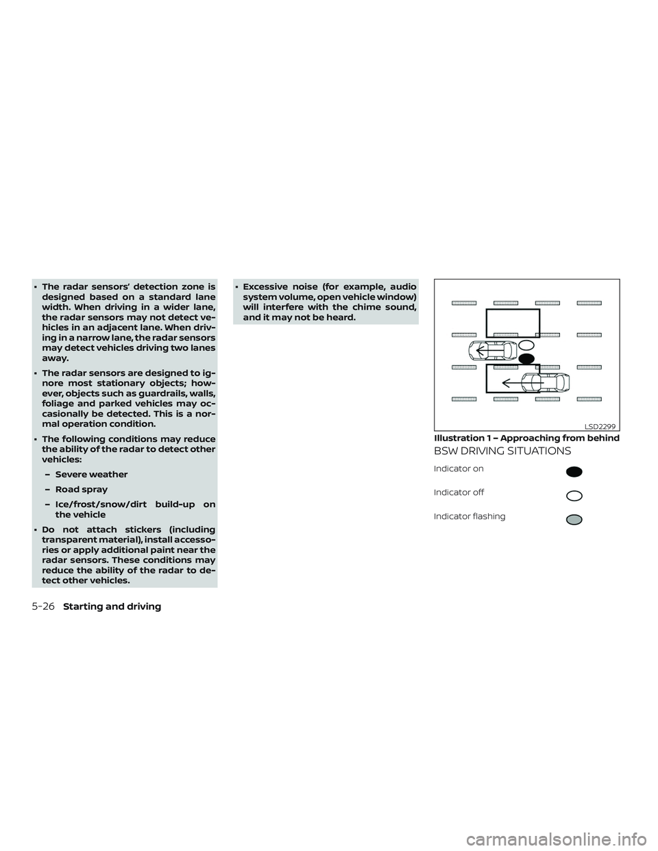 NISSAN PATHFINDER 2019 Owner´s Manual ∙ The radar sensors’ detection zone isdesigned based on a standard lane
width. When driving in a wider lane,
the radar sensors may not detect ve-
hicles in an adjacent lane. When driv-
ing in a na NISSAN PATHFINDER 2019 Owner´s Manual ∙ The radar sensors’ detection zone isdesigned based on a standard lane
width. When driving in a wider lane,
the radar sensors may not detect ve-
hicles in an adjacent lane. When driv-
ing in a na