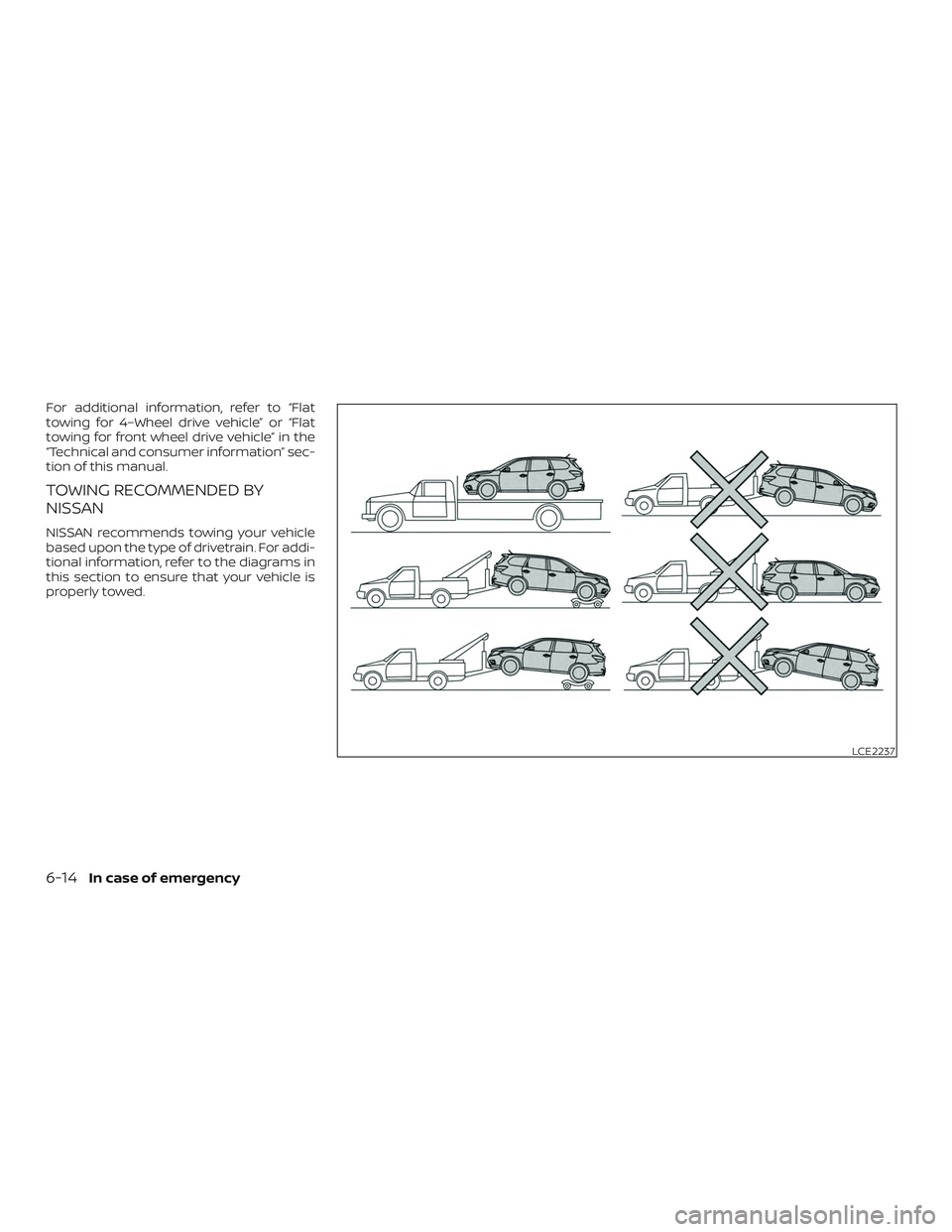 NISSAN PATHFINDER 2019  Owner´s Manual For additional information, refer to “Flat
towing for 4–Wheel drive vehicle” or “Flat
towing for front wheel drive vehicle” in the
“Technical and consumer information” sec-
tion of this 