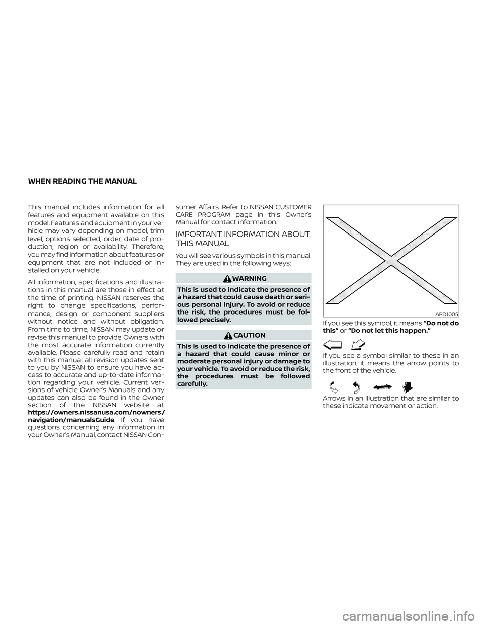 NISSAN PATHFINDER 2019 Owner´s Manual This manual includes information for all
features and equipment available on this
model. Features and equipment in your ve-
hicle may vary depending on model, trim
level, options selected, order, date NISSAN PATHFINDER 2019 Owner´s Manual This manual includes information for all
features and equipment available on this
model. Features and equipment in your ve-
hicle may vary depending on model, trim
level, options selected, order, date