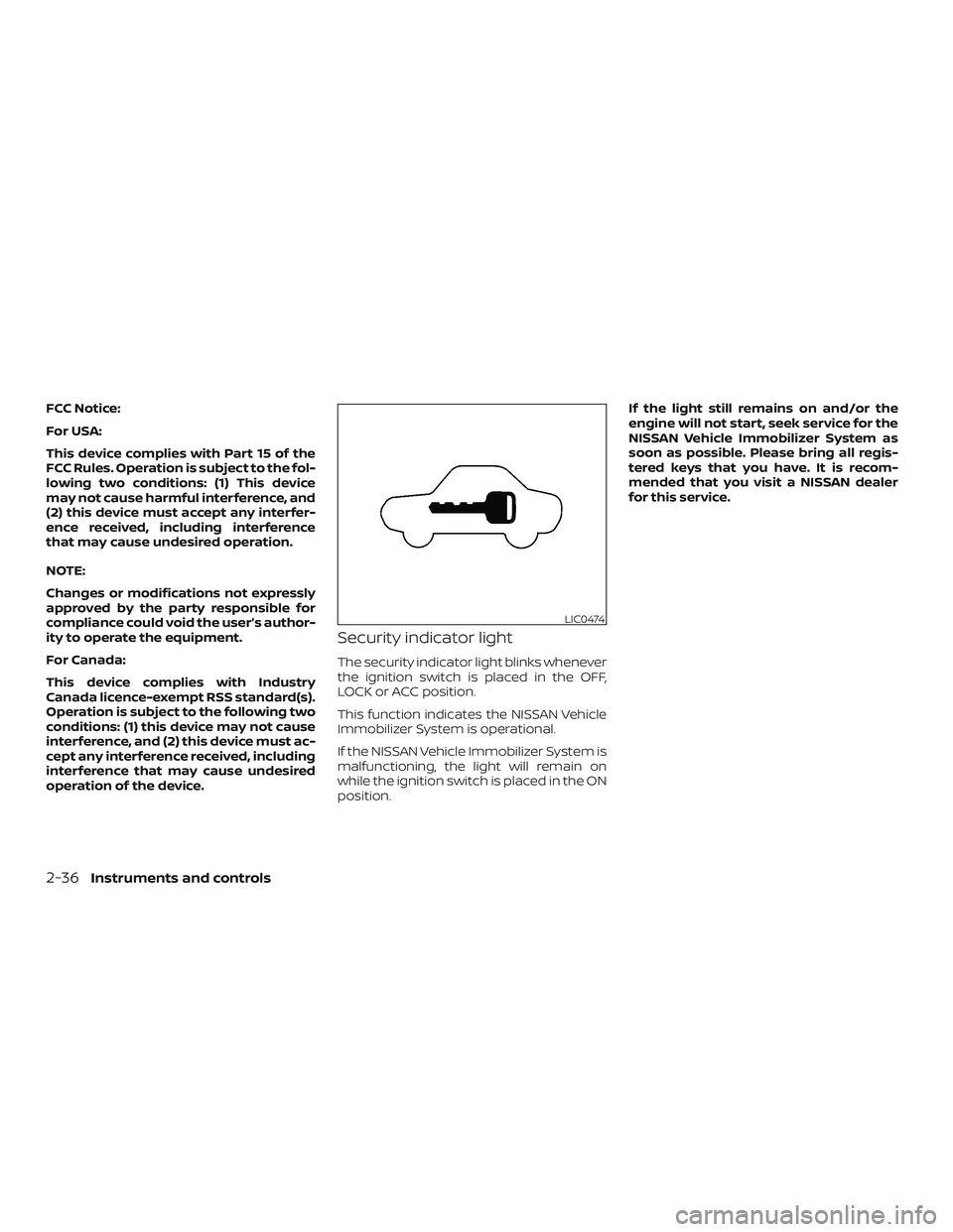 NISSAN PATHFINDER 2018  Owner´s Manual FCC Notice:
For USA:
This device complies with Part 15 of the
FCC Rules. Operation is subject to the fol-
lowing two conditions: (1) This device
may not cause harmful interference, and
(2) this device