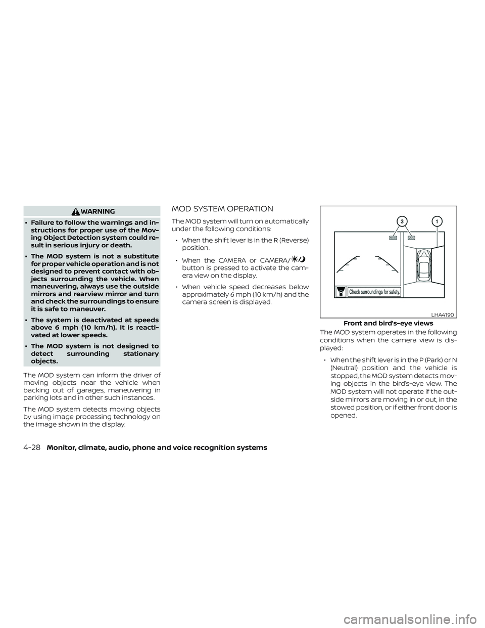 NISSAN PATHFINDER 2018 Owner´s Manual WARNING
∙ Failure to follow the warnings and in-structions for proper use of the Mov-
ing Object Detection system could re-
sult in serious injury or death.
∙ The MOD system is not a substitute fo NISSAN PATHFINDER 2018 Owner´s Manual WARNING
∙ Failure to follow the warnings and in-structions for proper use of the Mov-
ing Object Detection system could re-
sult in serious injury or death.
∙ The MOD system is not a substitute fo