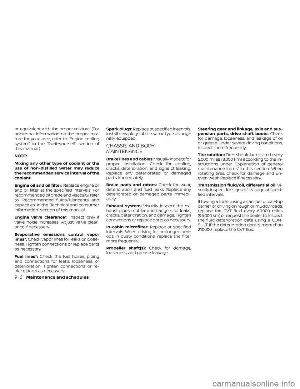 NISSAN PATHFINDER 2018 Owner´s Manual or equivalent with the proper mixture. (For
additional information on the proper mix-
ture for your area, refer to “Engine cooling
system” in the “Do-it-yourself ” section of
this manual.)
NOT NISSAN PATHFINDER 2018 Owner´s Manual or equivalent with the proper mixture. (For
additional information on the proper mix-
ture for your area, refer to “Engine cooling
system” in the “Do-it-yourself ” section of
this manual.)
NOT