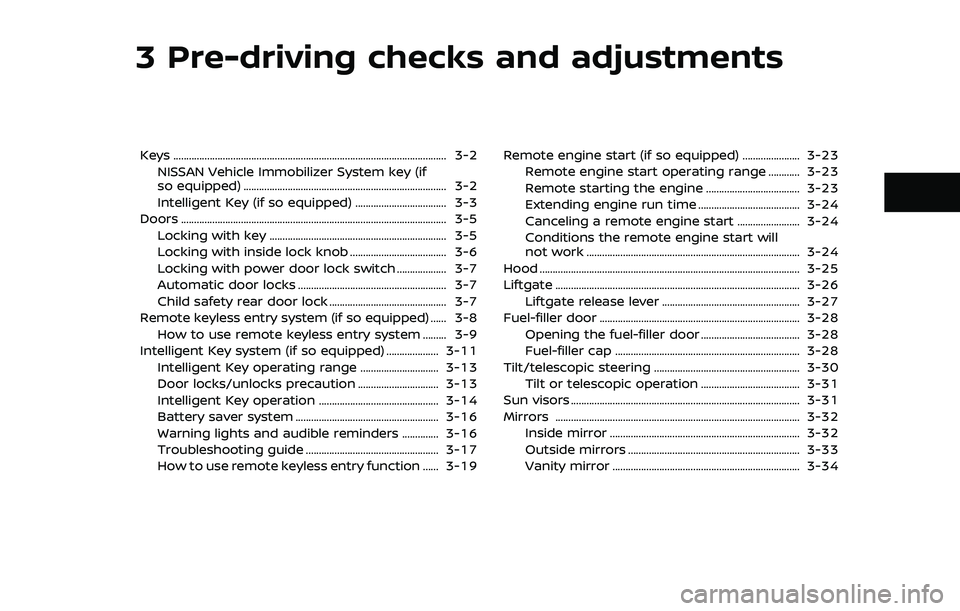 NISSAN QASHQAI 2019  Owner´s Manual 3 Pre-driving checks and adjustments
Keys ........................................................................\
................................. 3-2NISSAN Vehicle Immobilizer System key (if
so eq