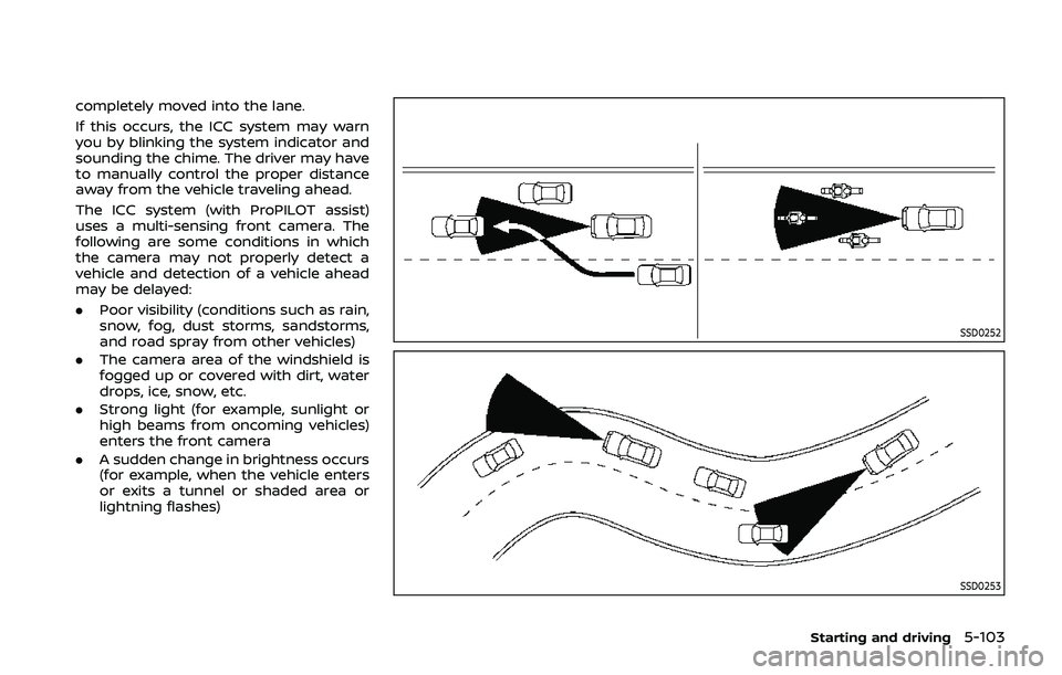 NISSAN QASHQAI 2019 Owner´s Manual completely moved into the lane.
If this occurs, the ICC system may warn
you by blinking the system indicator and
sounding the chime. The driver may have
to manually control the proper distance
away fr NISSAN QASHQAI 2019 Owner´s Manual completely moved into the lane.
If this occurs, the ICC system may warn
you by blinking the system indicator and
sounding the chime. The driver may have
to manually control the proper distance
away fr