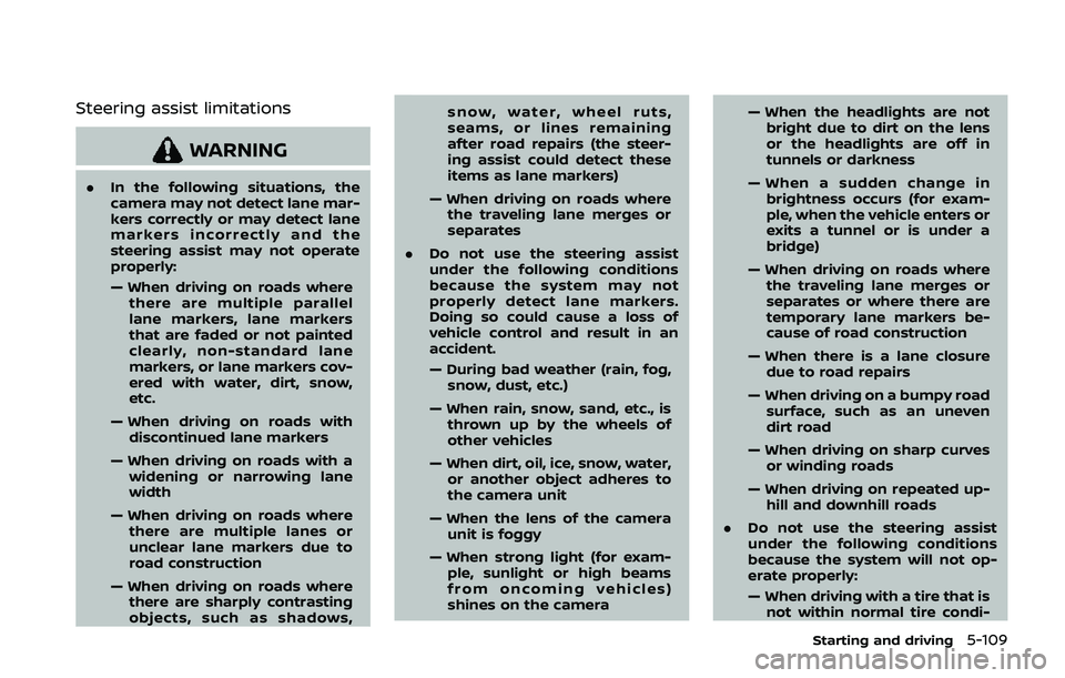 NISSAN QASHQAI 2019 Owner´s Manual Steering assist limitations
WARNING
.In the following situations, the
camera may not detect lane mar-
kers correctly or may detect lane
markers incorrectly and the
steering assist may not operate
prop NISSAN QASHQAI 2019 Owner´s Manual Steering assist limitations
WARNING
.In the following situations, the
camera may not detect lane mar-
kers correctly or may detect lane
markers incorrectly and the
steering assist may not operate
prop