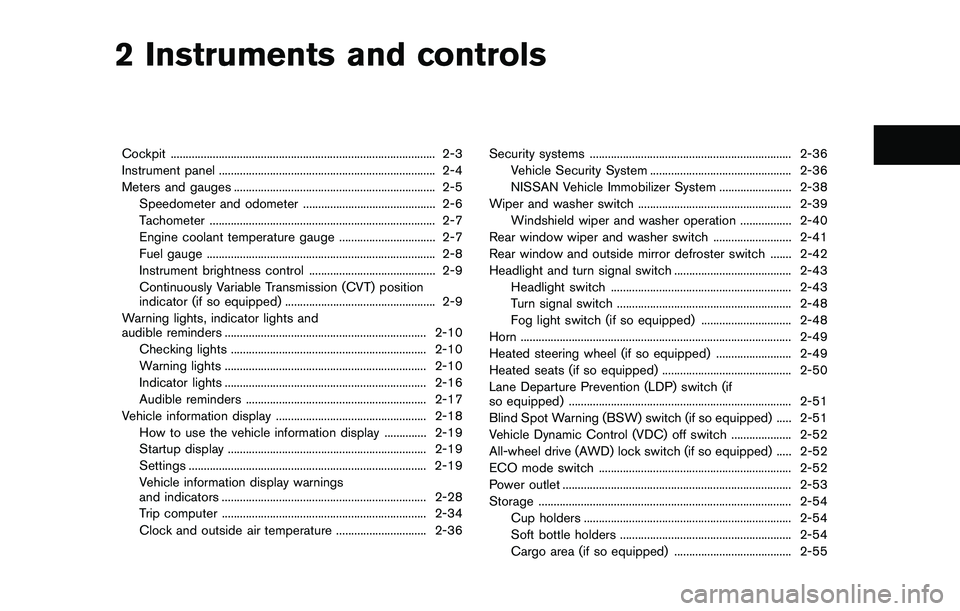 NISSAN QASHQAI 2017  Owner´s Manual 2 Instruments and controls
Cockpit ........................................................................................ 2-3
Instrument panel .......................................................