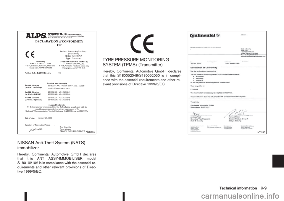 NISSAN QASHQAI 2016 Owner´s Manual NISSAN Anti-Theft System (NATS)
immobilizer
Hereby, Continental Automotive GmbH declares
that this ANT ASSY-IMMOBILISER model
S180192102 is in compliance with the essential re-
quirements and other re NISSAN QASHQAI 2016 Owner´s Manual NISSAN Anti-Theft System (NATS)
immobilizer
Hereby, Continental Automotive GmbH declares
that this ANT ASSY-IMMOBILISER model
S180192102 is in compliance with the essential re-
quirements and other re
