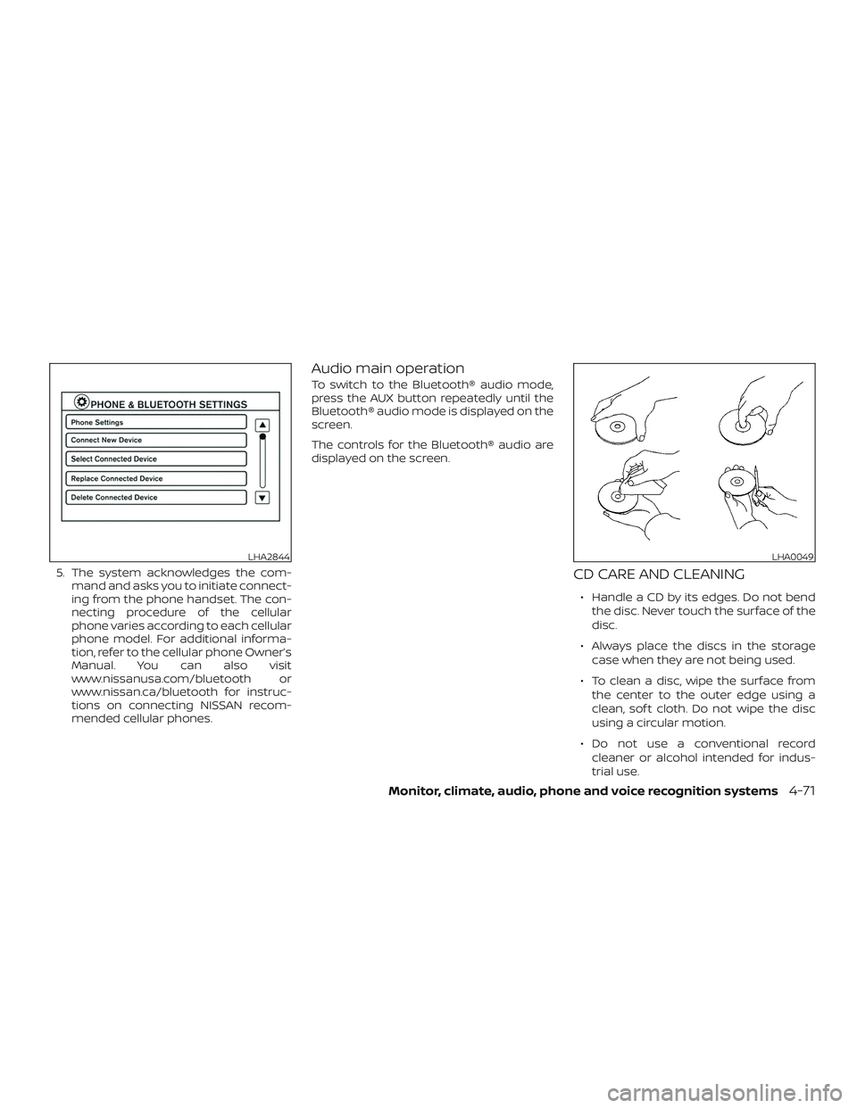 NISSAN SENTRA 2018 Owner´s Manual 5. The system acknowledges the com-mand and asks you to initiate connect-
ing from the phone handset. The con-
necting procedure of the cellular
phone varies according to each cellular
phone model. Fo NISSAN SENTRA 2018 Owner´s Manual 5. The system acknowledges the com-mand and asks you to initiate connect-
ing from the phone handset. The con-
necting procedure of the cellular
phone varies according to each cellular
phone model. Fo
