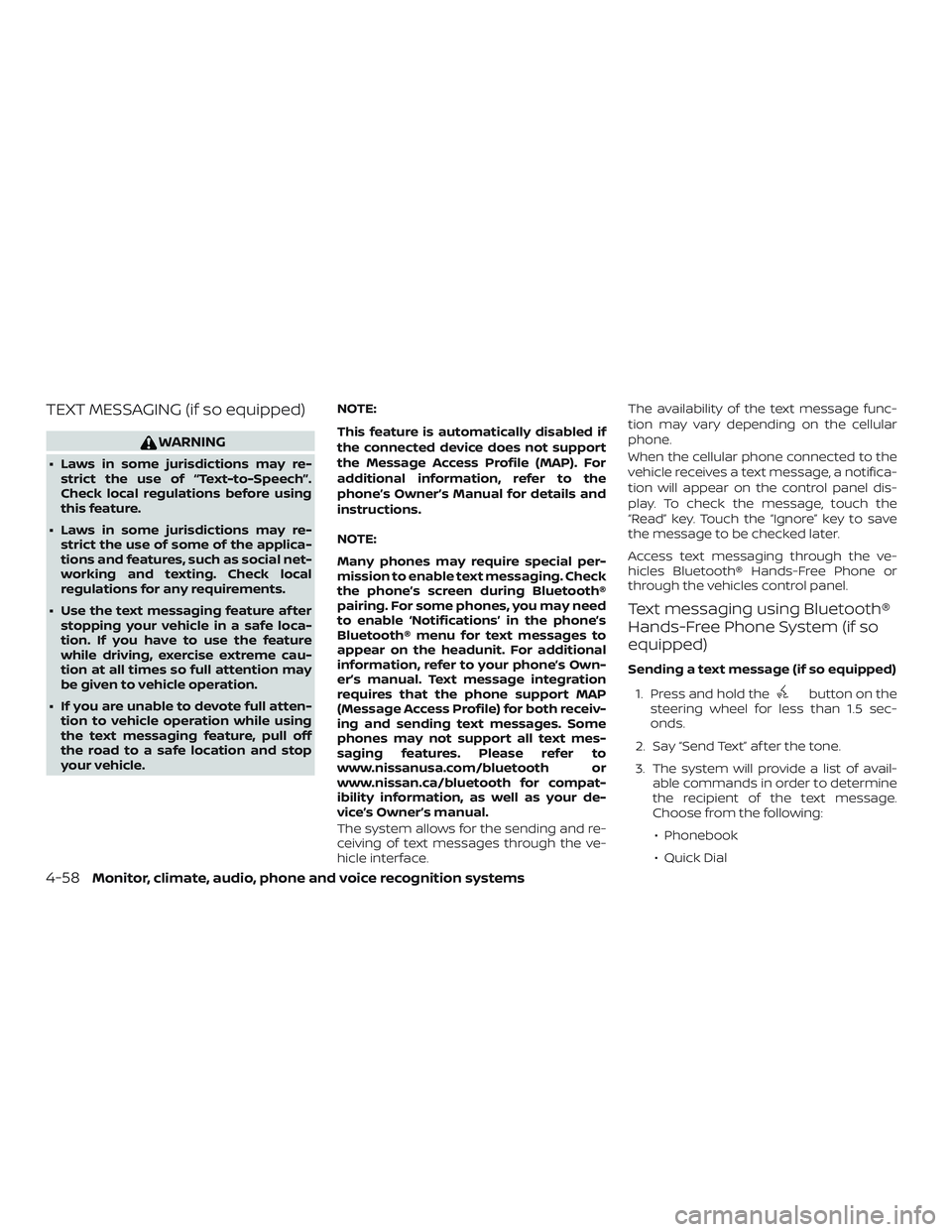 NISSAN VERSA NOTE 2019 Owner´s Manual TEXT MESSAGING (if so equipped)
WARNING
∙ Laws in some jurisdictions may re-strict the use of “Text-to-Speech”.
Check local regulations before using
this feature.
∙ Laws in some jurisdictions NISSAN VERSA NOTE 2019 Owner´s Manual TEXT MESSAGING (if so equipped)
WARNING
∙ Laws in some jurisdictions may re-strict the use of “Text-to-Speech”.
Check local regulations before using
this feature.
∙ Laws in some jurisdictions
