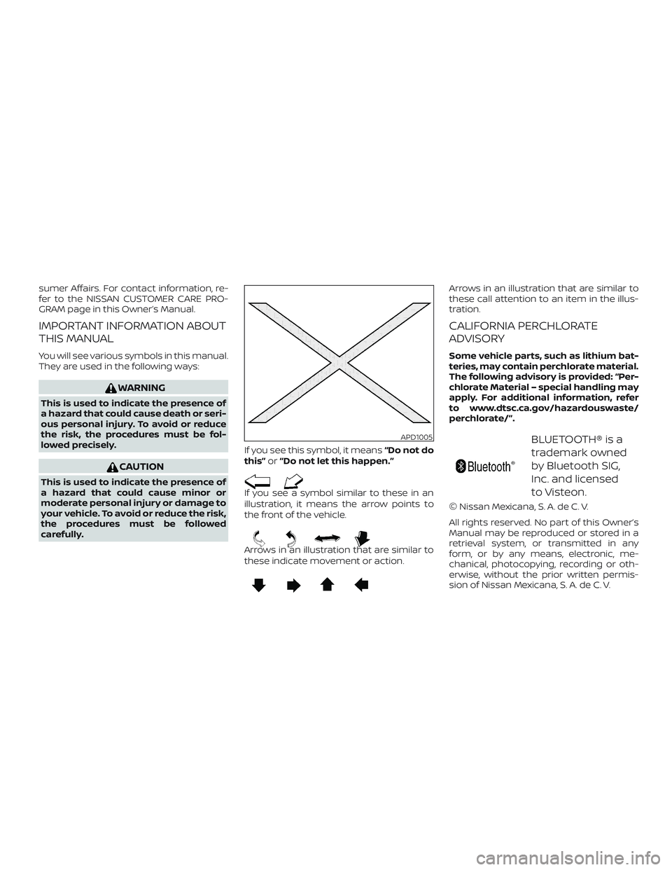 NISSAN VERSA NOTE 2019  Owner´s Manual sumer Affairs. For contact information, re-
fer to the NISSAN CUSTOMER CARE PRO-
GRAM page in this Owner’s Manual.
IMPORTANT INFORMATION ABOUT
THIS MANUAL
You will see various symbols in this manual