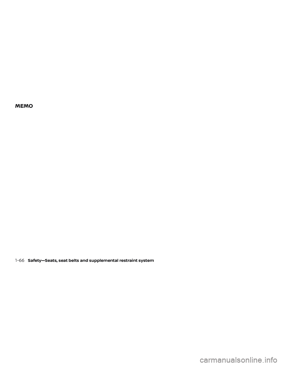 NISSAN VERSA NOTE 2019  Owner´s Manual MEMO
1-66Safety—Seats, seat belts and supplemental restraint system 