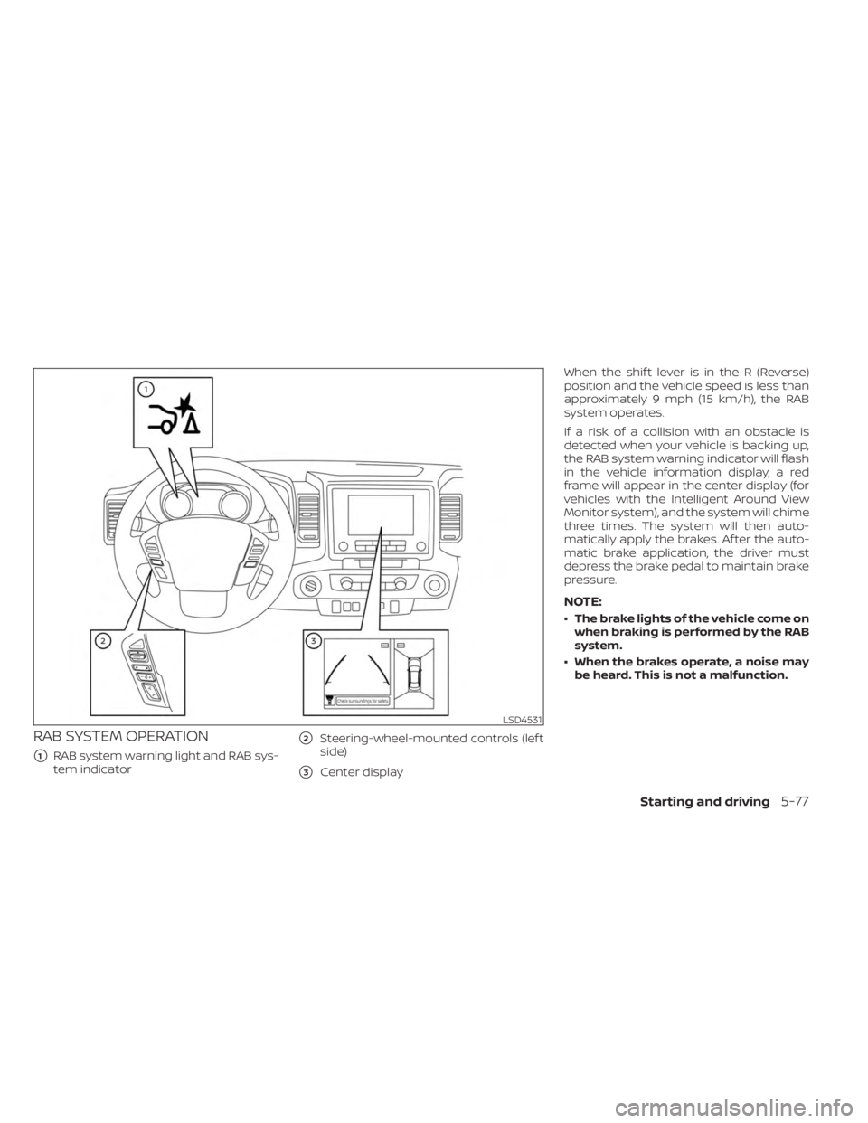 NISSAN FRONTIER 2022  Owner´s Manual RAB SYSTEM OPERATION
1RAB system warning light and RAB sys-
tem indicator
2Steering-wheel-mounted controls (lef t
side)
3Center display When the shif t lever is in the R (Reverse)
position and the 