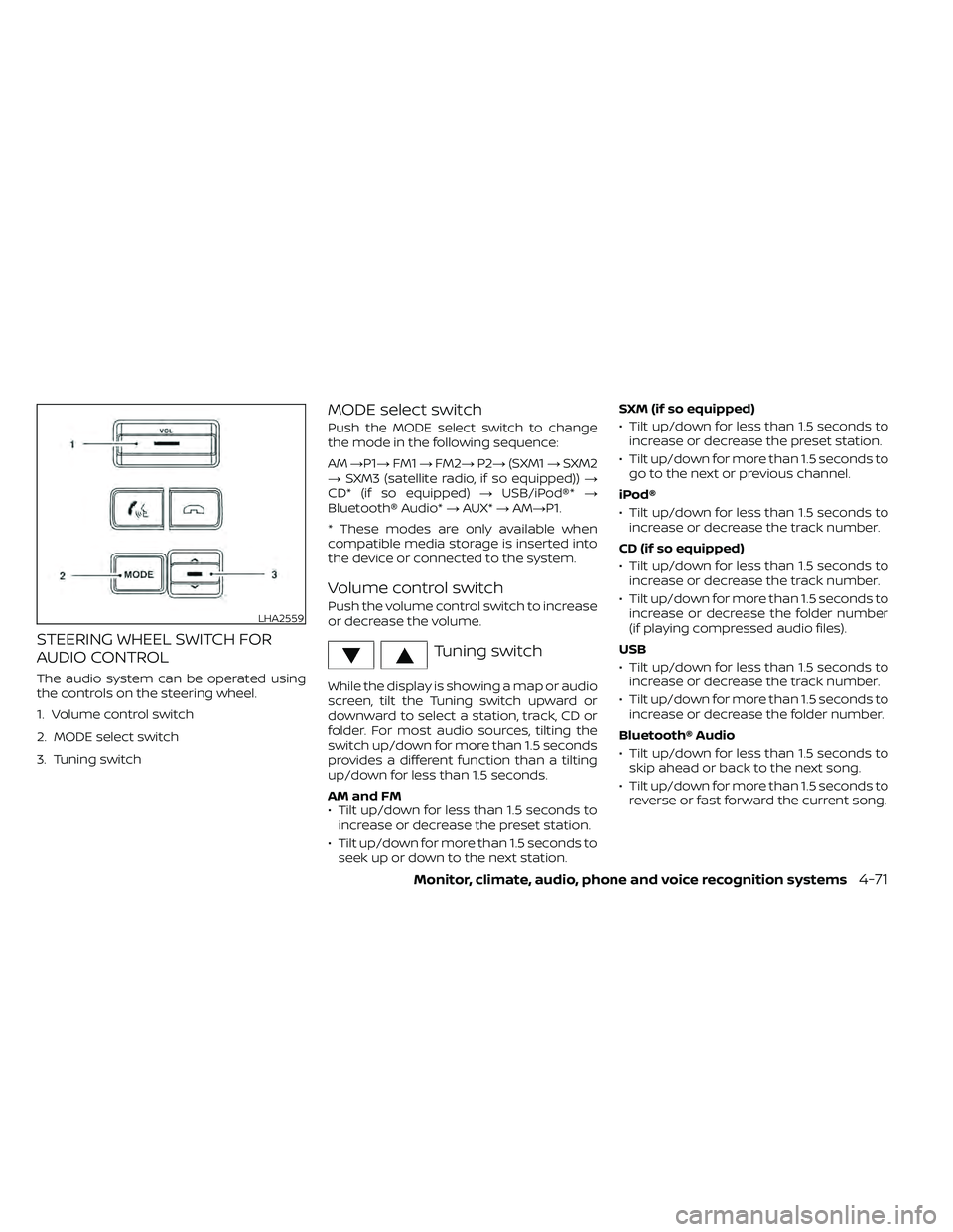 NISSAN FRONTIER 2020  Owner´s Manual STEERING WHEEL SWITCH FOR
AUDIO CONTROL
The audio system can be operated using
the controls on the steering wheel.
1. Volume control switch
2. MODE select switch
3. Tuning switch
MODE select switch
Pu