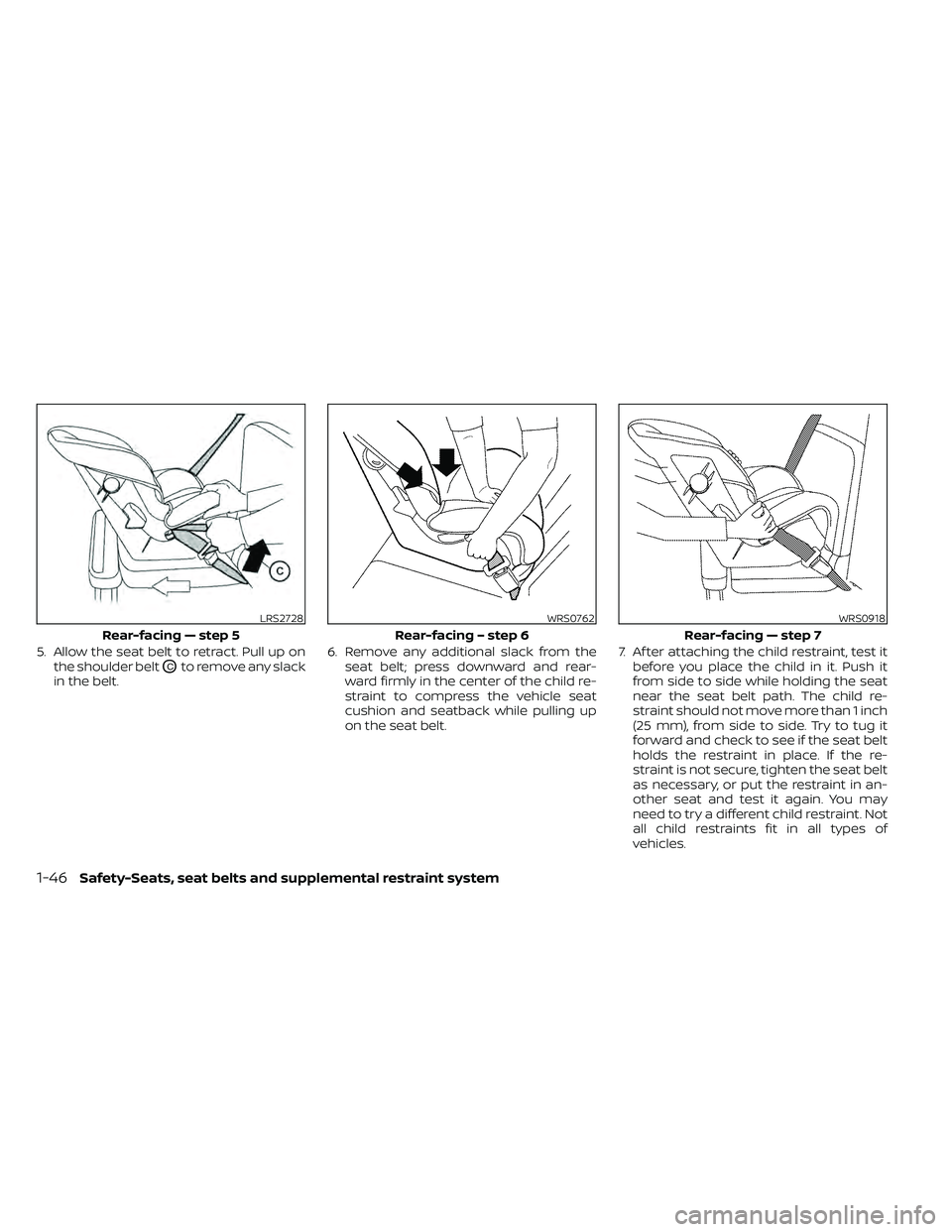 NISSAN FRONTIER 2020 Owner´s Manual 5. Allow the seat belt to retract. Pull up onthe shoulder belt
OCto remove any slack
in the belt. 6. Remove any additional slack from the
seat belt; press downward and rear-
ward firmly in the center NISSAN FRONTIER 2020 Owner´s Manual 5. Allow the seat belt to retract. Pull up onthe shoulder belt
OCto remove any slack
in the belt. 6. Remove any additional slack from the
seat belt; press downward and rear-
ward firmly in the center