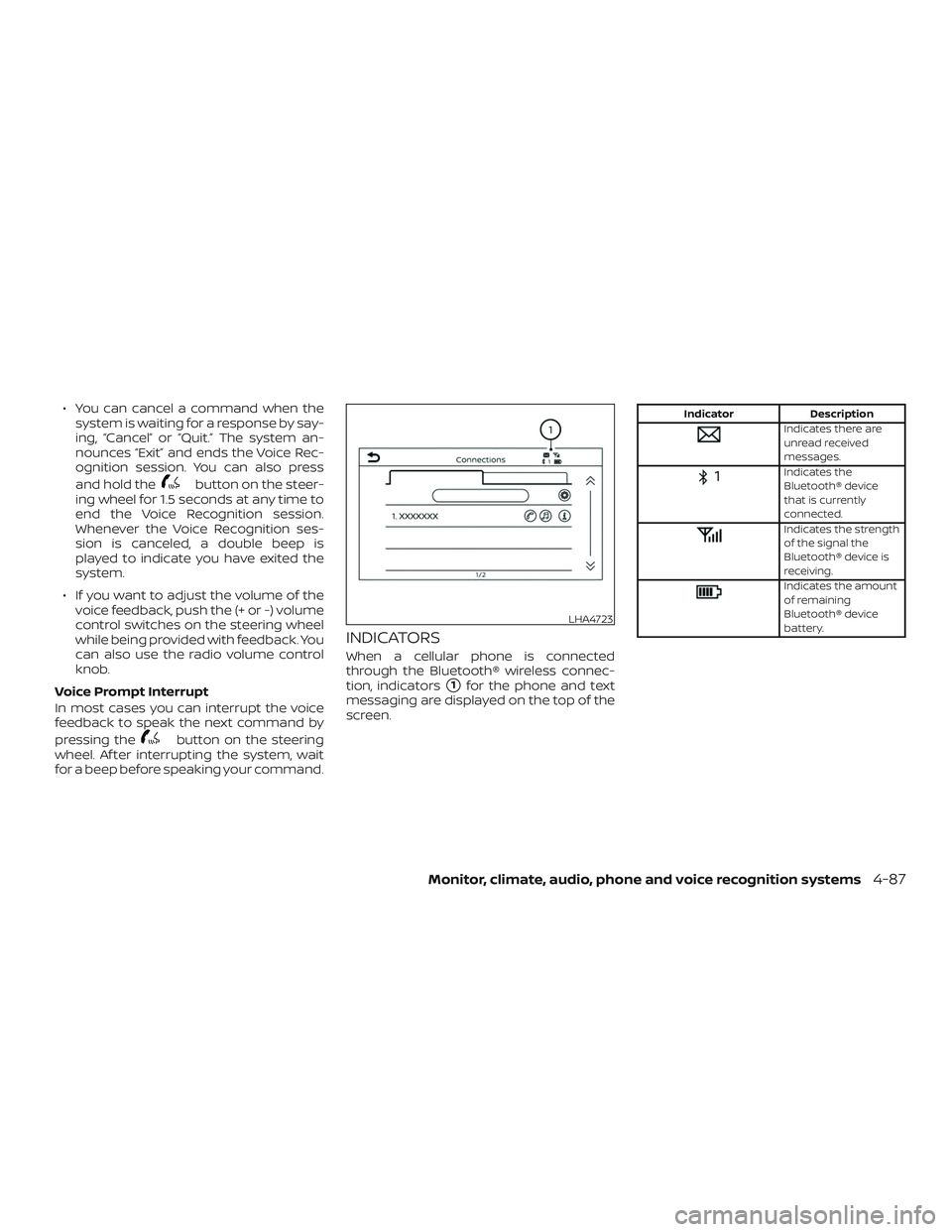 NISSAN FRONTIER 2019 Owner´s Manual ∙ You can cancel a command when thesystem is waiting for a response by say-
ing, “Cancel” or “Quit.” The system an-
nounces “Exit” and ends the Voice Rec-
ognition session. You can also NISSAN FRONTIER 2019 Owner´s Manual ∙ You can cancel a command when thesystem is waiting for a response by say-
ing, “Cancel” or “Quit.” The system an-
nounces “Exit” and ends the Voice Rec-
ognition session. You can also