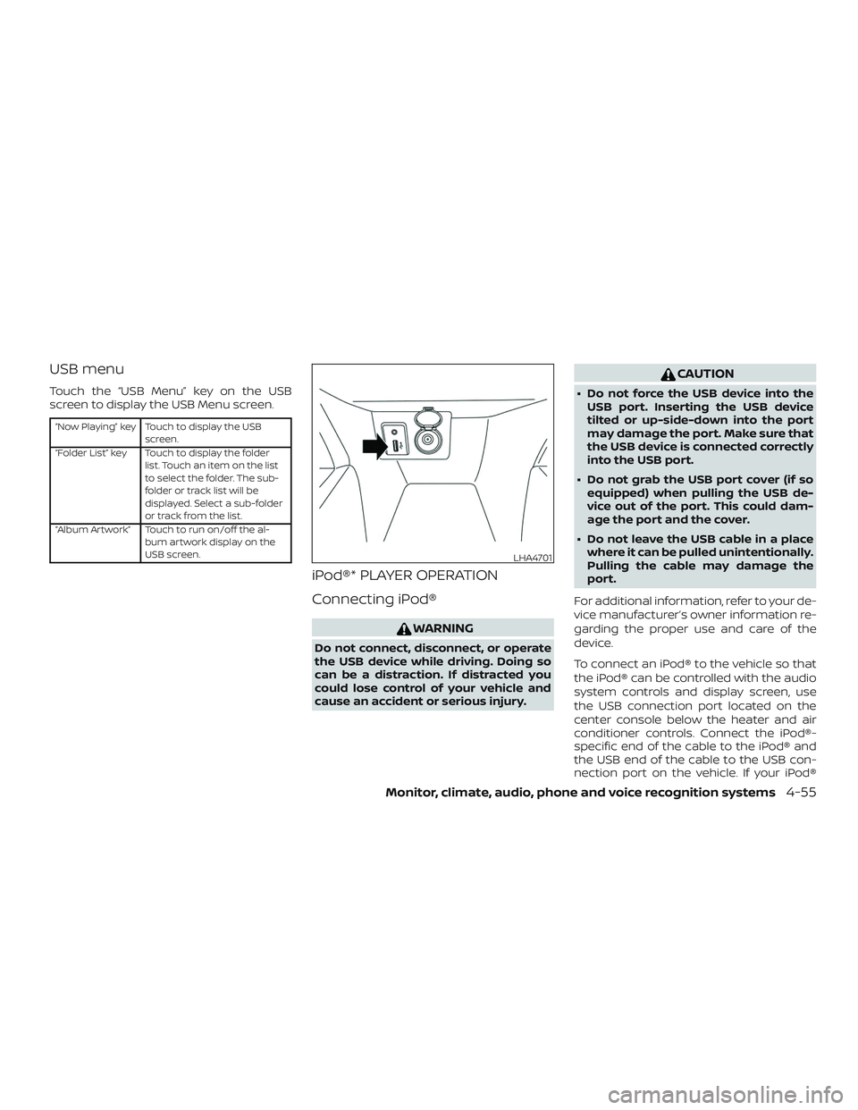 NISSAN KICKS 2019 Owner´s Manual USB menu
Touch the “USB Menu” key on the USB
screen to display the USB Menu screen.
“Now Playing” key Touch to display the USBscreen.
“Folder List” key Touch to display the folder list. To NISSAN KICKS 2019 Owner´s Manual USB menu
Touch the “USB Menu” key on the USB
screen to display the USB Menu screen.
“Now Playing” key Touch to display the USBscreen.
“Folder List” key Touch to display the folder list. To