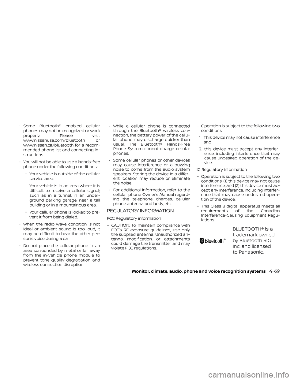 NISSAN KICKS 2019 Owner´s Manual ∙ Some Bluetooth® enabled cellularphones may not be recognized or work
properly. Please visit
www.nissanusa.com/bluetooth or
www.nissan.ca/bluetooth for a recom-
mended phone list and connecting in NISSAN KICKS 2019 Owner´s Manual ∙ Some Bluetooth® enabled cellularphones may not be recognized or work
properly. Please visit
www.nissanusa.com/bluetooth or
www.nissan.ca/bluetooth for a recom-
mended phone list and connecting in