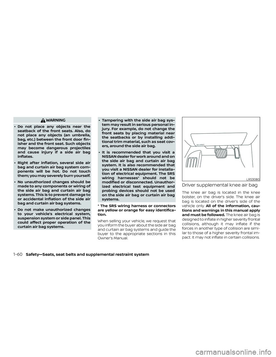 NISSAN KICKS 2019 Owner´s Manual WARNING
∙ Do not place any objects near theseatback of the front seats. Also, do
not place any objects (an umbrella,
bag, etc.) between the front door fin-
isher and the front seat. Such objects
may NISSAN KICKS 2019 Owner´s Manual WARNING
∙ Do not place any objects near theseatback of the front seats. Also, do
not place any objects (an umbrella,
bag, etc.) between the front door fin-
isher and the front seat. Such objects
may