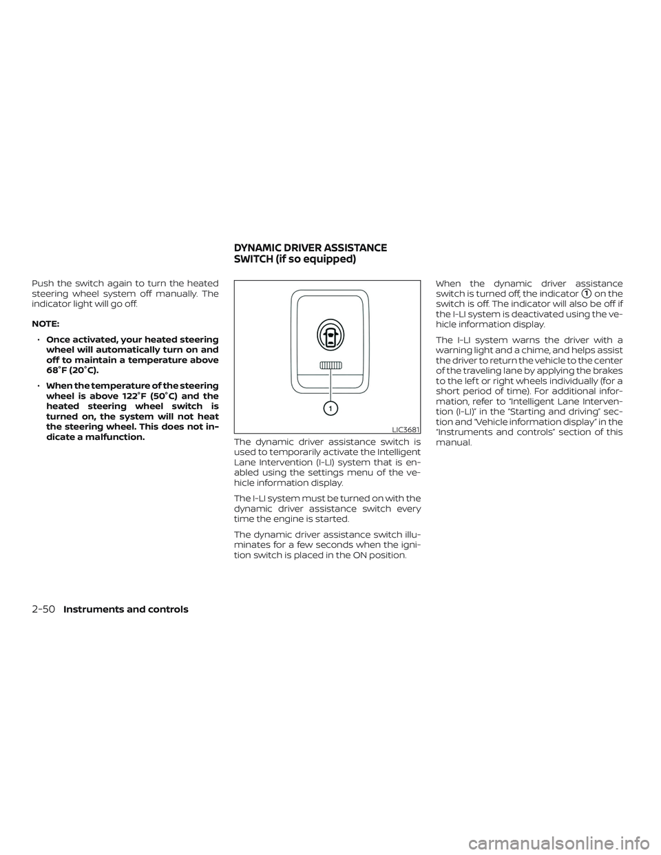 NISSAN MURANO 2019 Owner´s Manual Push the switch again to turn the heated
steering wheel system off manually. The
indicator light will go off.
NOTE:∙ Once activated, your heated steering
wheel will automatically turn on and
off to NISSAN MURANO 2019 Owner´s Manual Push the switch again to turn the heated
steering wheel system off manually. The
indicator light will go off.
NOTE:∙ Once activated, your heated steering
wheel will automatically turn on and
off to