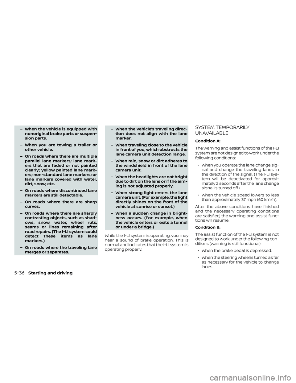 NISSAN MURANO 2019 Owner´s Manual – When the vehicle is equipped withnonoriginal brake parts or suspen-
sion parts.
– When you are towing a trailer or other vehicle.
– On roads where there are multiple parallel lane markers; lan NISSAN MURANO 2019 Owner´s Manual – When the vehicle is equipped withnonoriginal brake parts or suspen-
sion parts.
– When you are towing a trailer or other vehicle.
– On roads where there are multiple parallel lane markers; lan