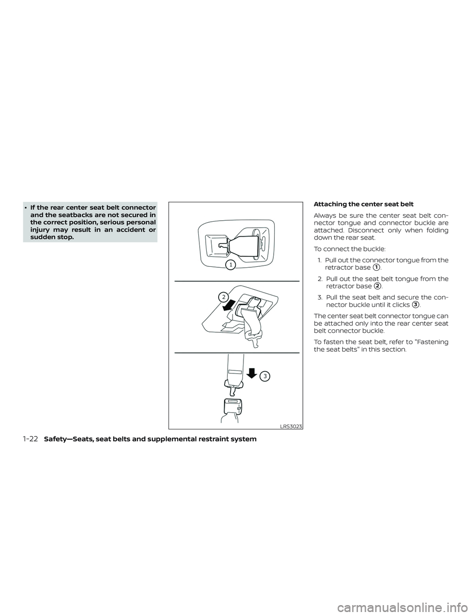 NISSAN MURANO 2019 Owner´s Manual ∙ If the rear center seat belt connectorand the seatbacks are not secured in
the correct position, serious personal
injury may result in an accident or
sudden stop. Attaching the center seat belt
Al NISSAN MURANO 2019 Owner´s Manual ∙ If the rear center seat belt connectorand the seatbacks are not secured in
the correct position, serious personal
injury may result in an accident or
sudden stop. Attaching the center seat belt
Al