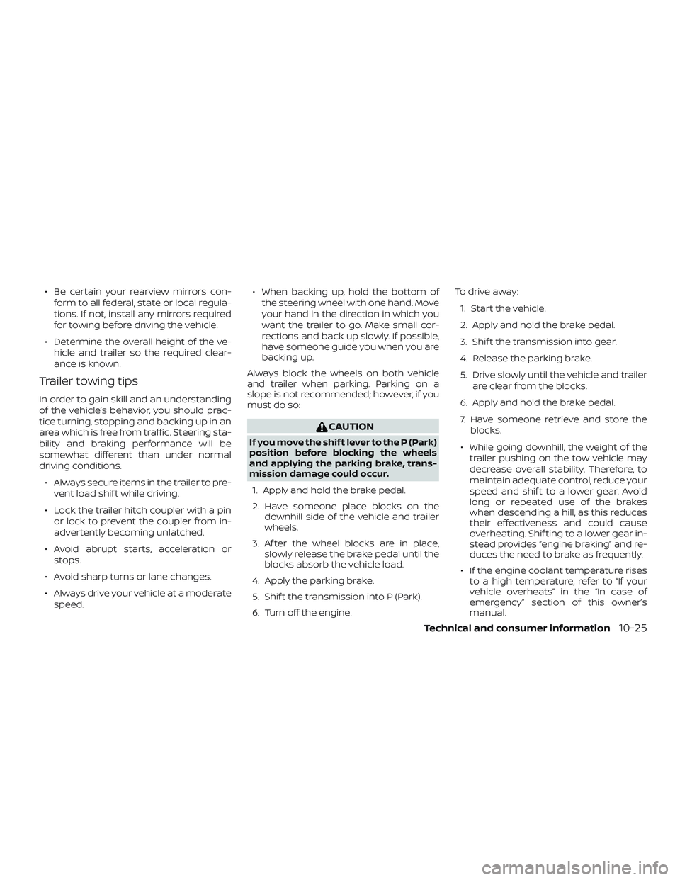 NISSAN MURANO 2019 Owner´s Manual ∙ Be certain your rearview mirrors con-form to all federal, state or local regula-
tions. If not, install any mirrors required
for towing before driving the vehicle.
∙ Determine the overall height NISSAN MURANO 2019 Owner´s Manual ∙ Be certain your rearview mirrors con-form to all federal, state or local regula-
tions. If not, install any mirrors required
for towing before driving the vehicle.
∙ Determine the overall height