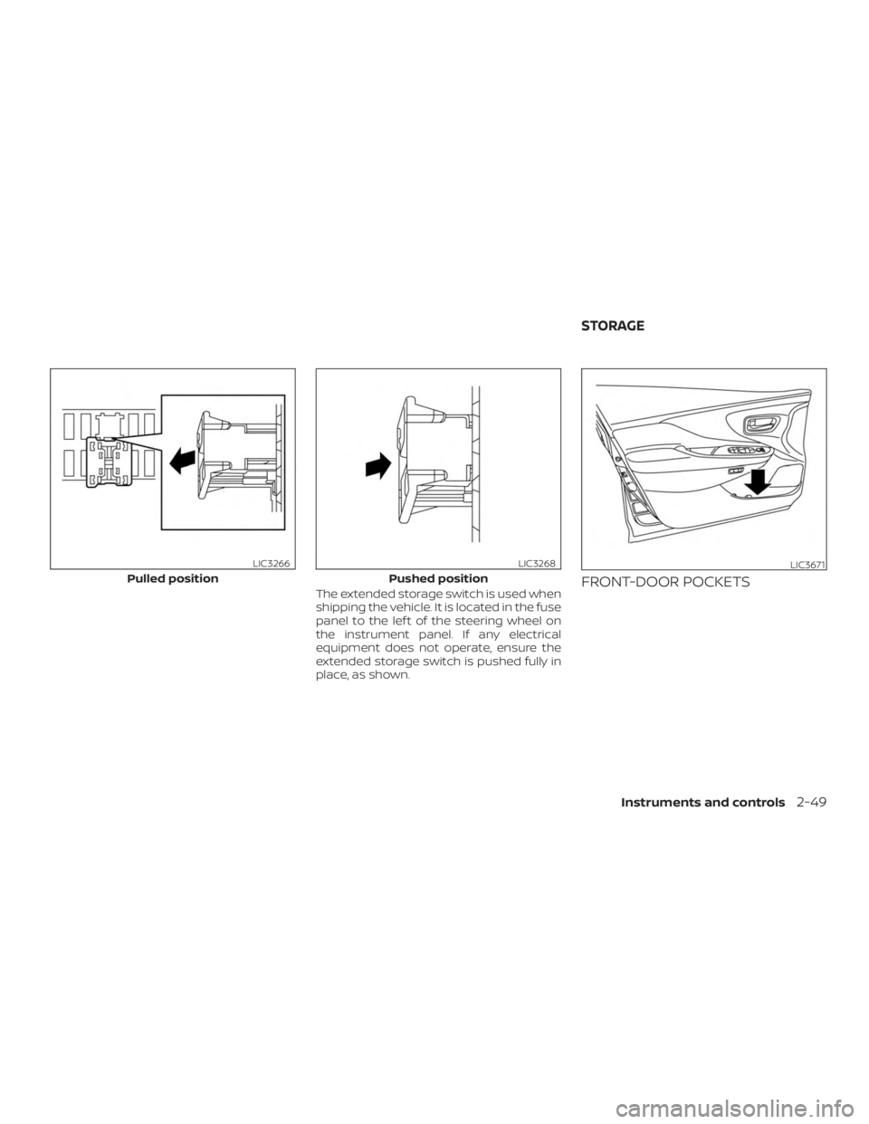 NISSAN MURANO 2018 Owner´s Manual The extended storage switch is used when
shipping the vehicle. It is located in the fuse
panel to the lef t of the steering wheel on
the instrument panel. If any electrical
equipment does not operate, NISSAN MURANO 2018 Owner´s Manual The extended storage switch is used when
shipping the vehicle. It is located in the fuse
panel to the lef t of the steering wheel on
the instrument panel. If any electrical
equipment does not operate,