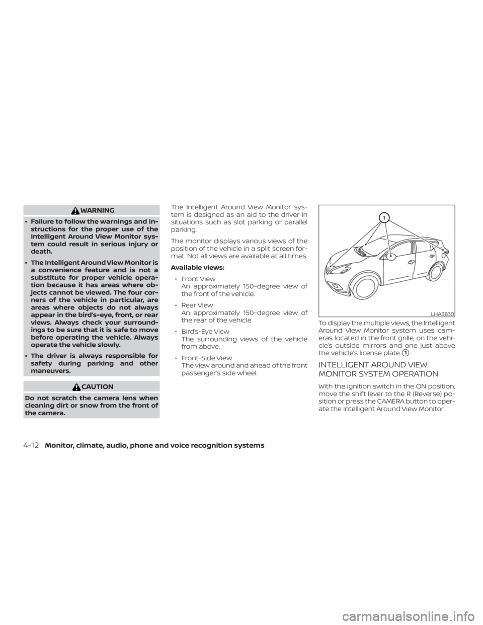 NISSAN MURANO 2018  Owner´s Manual WARNING
∙ Failure to follow the warnings and in-structions for the proper use of the
Intelligent Around View Monitor sys-
tem could result in serious injury or
death.
∙ The Intelligent Around View