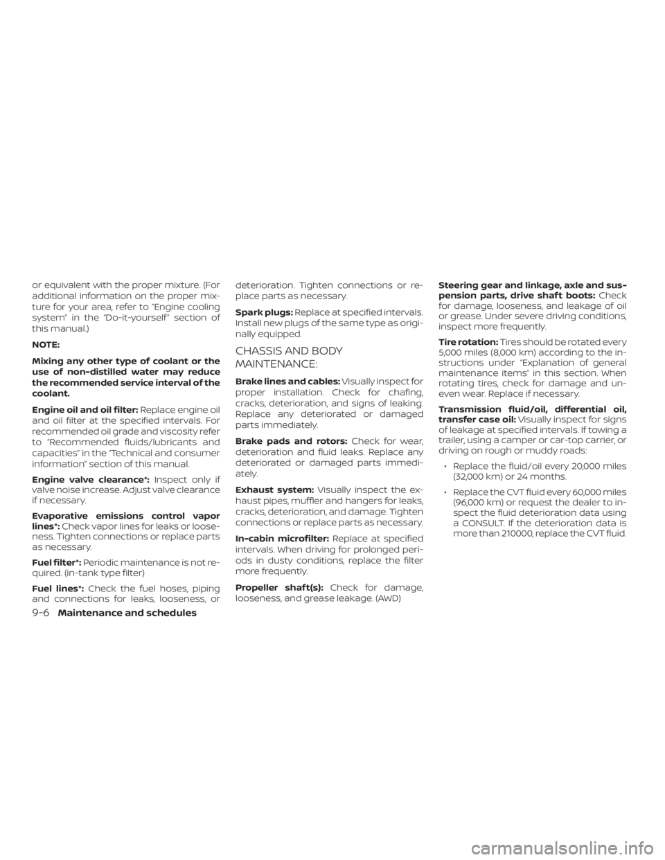 NISSAN MURANO 2018 Owner´s Manual or equivalent with the proper mixture. (For
additional information on the proper mix-
ture for your area, refer to “Engine cooling
system” in the “Do-it-yourself ” section of
this manual.)
NOT NISSAN MURANO 2018 Owner´s Manual or equivalent with the proper mixture. (For
additional information on the proper mix-
ture for your area, refer to “Engine cooling
system” in the “Do-it-yourself ” section of
this manual.)
NOT