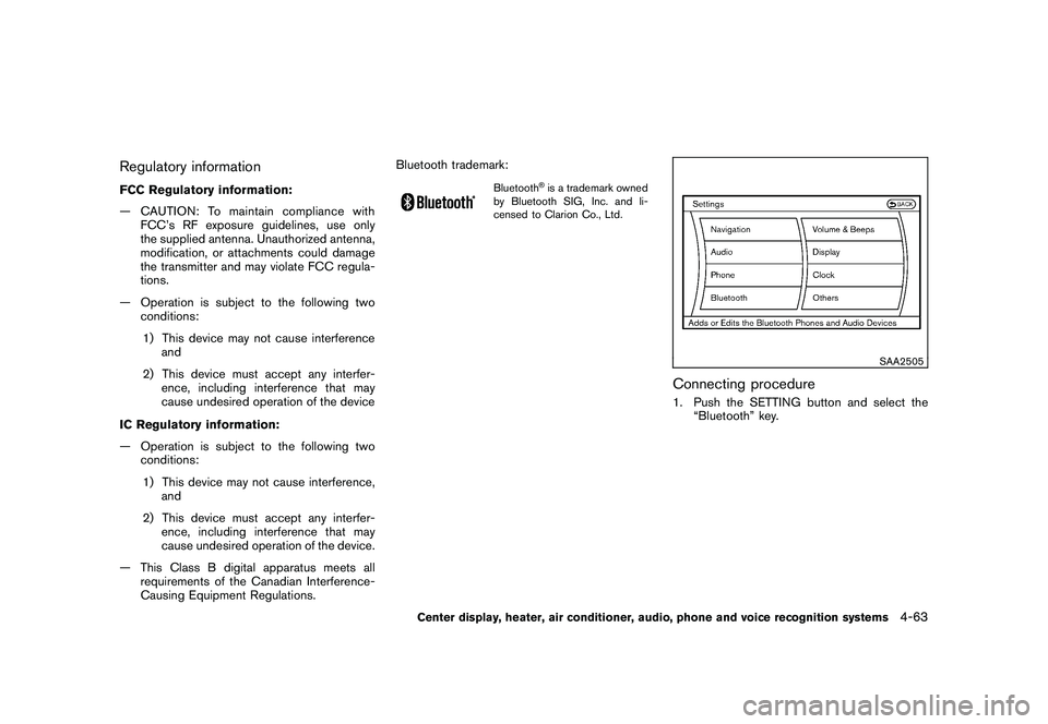 NISSAN MURANO 2011 Owner´s Manual Black plate (231,1)
Model "Z51-D" EDITED: 2010/ 7/ 23
Regulatory informationFCC Regulatory information:
— CAUTION: To maintain compliance withFCC’s RF exposure guidelines, use only
the supplied an NISSAN MURANO 2011 Owner´s Manual Black plate (231,1)
Model "Z51-D" EDITED: 2010/ 7/ 23
Regulatory informationFCC Regulatory information:
— CAUTION: To maintain compliance withFCC’s RF exposure guidelines, use only
the supplied an
