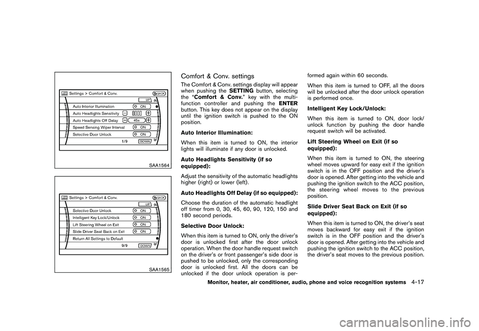 NISSAN MURANO 2010 Owner´s Manual Black plate (185,1)
Model "Z51-D" EDITED: 2009/ 8/ 3
SAA1564SAA1565
Comfort & Conv. settingsThe Comfort & Conv. settings display will appear
when pushing theSETTINGbutton, selecting
the “Comfort & C NISSAN MURANO 2010 Owner´s Manual Black plate (185,1)
Model "Z51-D" EDITED: 2009/ 8/ 3
SAA1564SAA1565
Comfort & Conv. settingsThe Comfort & Conv. settings display will appear
when pushing theSETTINGbutton, selecting
the “Comfort & C