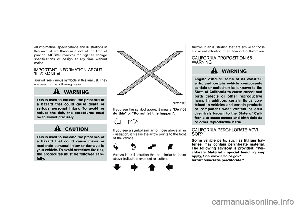 NISSAN MURANO 2010  Owner´s Manual Black plate (3,1)
Model "Z51-D" EDITED: 2009/ 8/ 3
All information, specifications and illustrations in
this manual are those in effect at the time of
printing. NISSAN reserves the right to change
spe