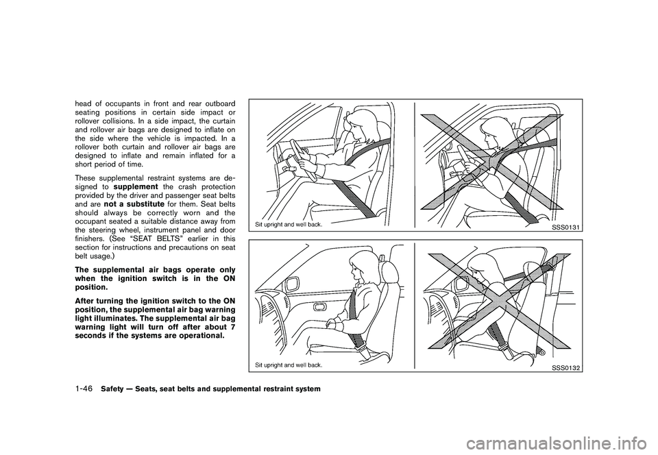 NISSAN MURANO 2010  Owner´s Manual Black plate (60,1)
Model "Z51-D" EDITED: 2009/ 8/ 3
head of occupants in front and rear outboard
seating positions in certain side impact or
rollover collisions. In a side impact, the curtain
and roll