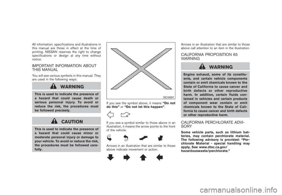 NISSAN MURANO 2009 Owner´s Manual Black plate (3,1)
Model "Z51-D" EDITED: 2007/ 10/ 2
All information, specifications and illustrations in
this manual are those in effect at the time of
printing. NISSAN reserves the right to c NISSAN MURANO 2009 Owner´s Manual Black plate (3,1)
Model "Z51-D" EDITED: 2007/ 10/ 2
All information, specifications and illustrations in
this manual are those in effect at the time of
printing. NISSAN reserves the right to c