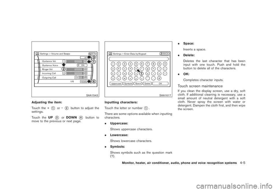 NISSAN MURANO 2009 Owner´s Manual Black plate (167,1)
Model "Z51-D" EDITED: 2007/ 10/ 2
SAA1543
Adjusting the item:
Touch the +
*1or−*2button to adjust the
settings.
Touch theUP
*3orDOWN*4button to
move to the previous or ne NISSAN MURANO 2009 Owner´s Manual Black plate (167,1)
Model "Z51-D" EDITED: 2007/ 10/ 2
SAA1543
Adjusting the item:
Touch the +
*1or−*2button to adjust the
settings.
Touch theUP
*3orDOWN*4button to
move to the previous or ne