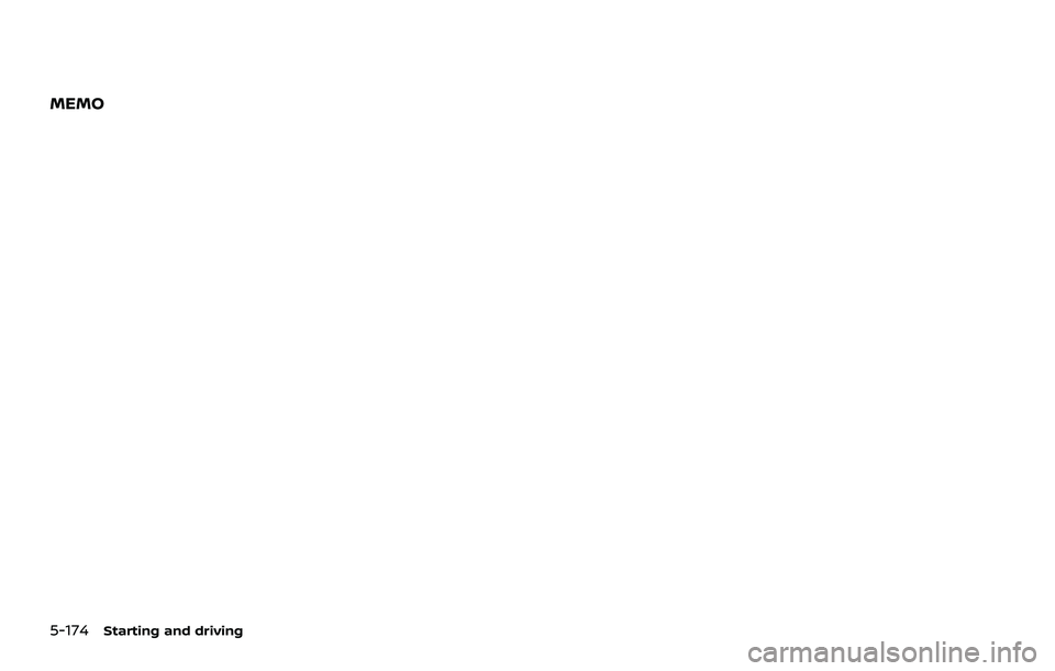 NISSAN ROGUE 2021 Owner´s Manual 5-174Starting and driving
MEMO NISSAN ROGUE 2021 Owner´s Manual 5-174Starting and driving
MEMO