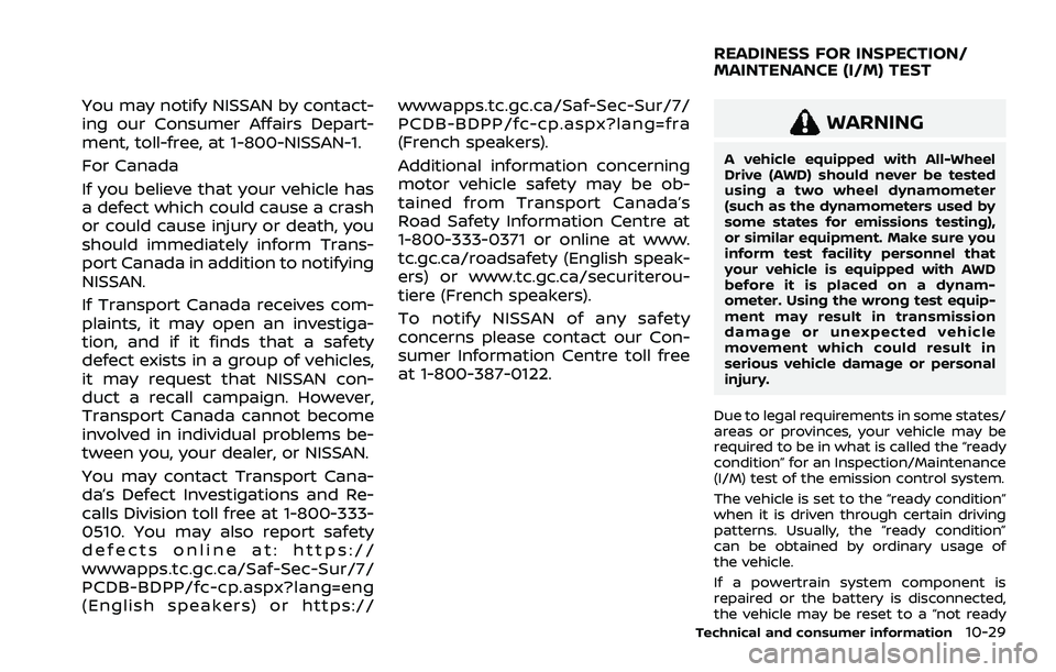 NISSAN ROGUE 2021 Owner´s Manual You may notify NISSAN by contact-
ing our Consumer Affairs Depart-
ment, toll-free, at 1-800-NISSAN-1.
For Canada
If you believe that your vehicle has
a defect which could cause a crash
or could cause NISSAN ROGUE 2021 Owner´s Manual You may notify NISSAN by contact-
ing our Consumer Affairs Depart-
ment, toll-free, at 1-800-NISSAN-1.
For Canada
If you believe that your vehicle has
a defect which could cause a crash
or could cause