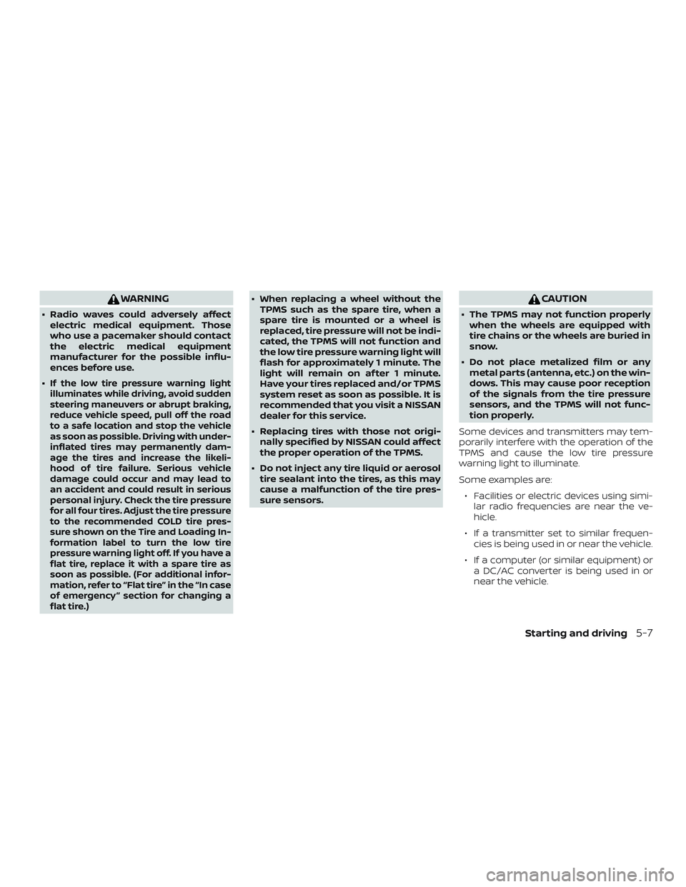 NISSAN ROGUE 2019 Owner´s Manual WARNING
∙ Radio waves could adversely affectelectric medical equipment. Those
who use a pacemaker should contact
the electric medical equipment
manufacturer for the possible influ-
ences before use. NISSAN ROGUE 2019 Owner´s Manual WARNING
∙ Radio waves could adversely affectelectric medical equipment. Those
who use a pacemaker should contact
the electric medical equipment
manufacturer for the possible influ-
ences before use.