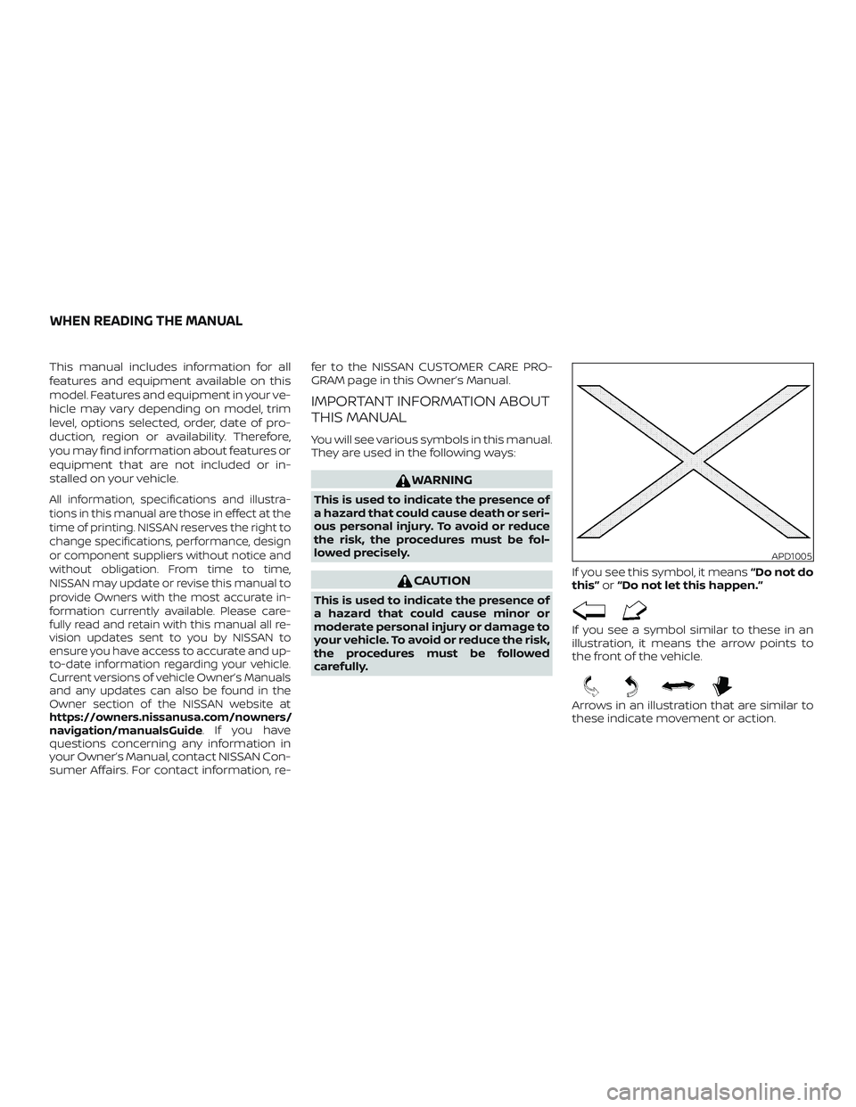 NISSAN ROGUE 2019 Owner´s Manual This manual includes information for all
features and equipment available on this
model. Features and equipment in your ve-
hicle may vary depending on model, trim
level, options selected, order, date NISSAN ROGUE 2019 Owner´s Manual This manual includes information for all
features and equipment available on this
model. Features and equipment in your ve-
hicle may vary depending on model, trim
level, options selected, order, date