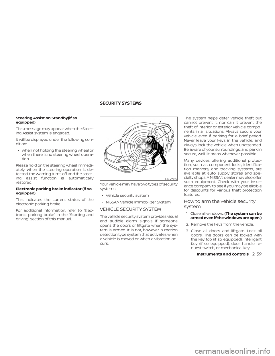 NISSAN ROGUE 2018 Owner´s Manual Steering Assist on Standby(if so
equipped)
This message may appear when the Steer-
ing Assist system is engaged.
It will be displayed under the following con-
dition:∙ When not holding the steering NISSAN ROGUE 2018 Owner´s Manual Steering Assist on Standby(if so
equipped)
This message may appear when the Steer-
ing Assist system is engaged.
It will be displayed under the following con-
dition:∙ When not holding the steering