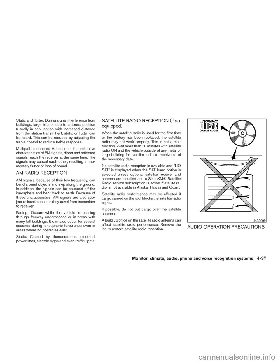 NISSAN ROGUE 2015  Owner´s Manual Static and flutter: During signal interference from
buildings, large hills or due to antenna position
(usually in conjunction with increased distance
from the station transmitter) , static or flutter 