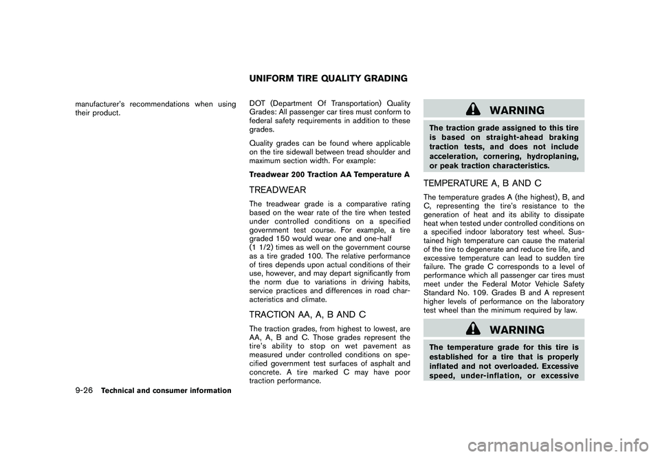NISSAN ROGUE 2010  Owner´s Manual Black plate (318,1)
Model "S35-D" EDITED: 2009/ 9/ 4
manufacturer’s recommendations when using
their product.DOT (Department Of Transportation) Quality
Grades: All passenger car tires must conform t