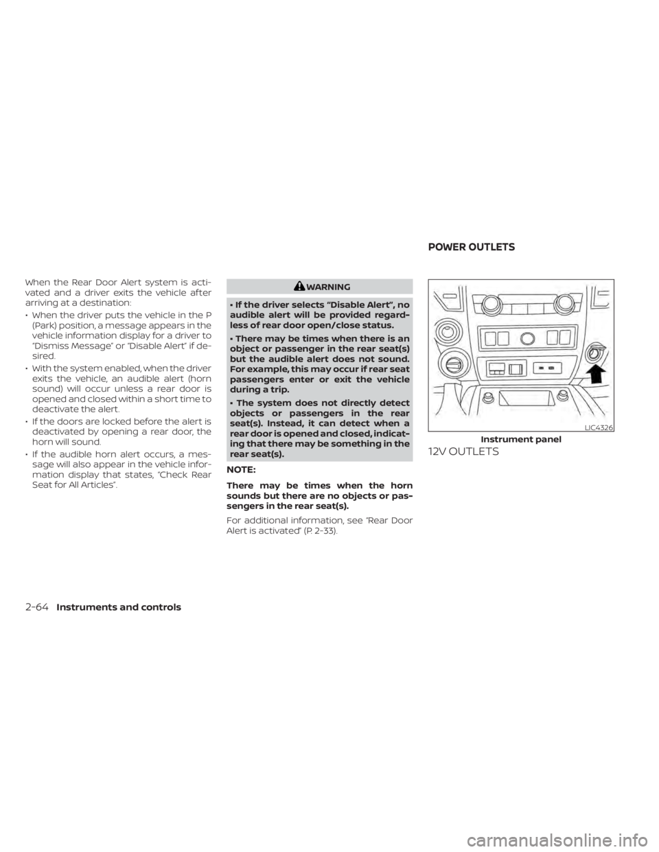 NISSAN TITAN 2021 Owner´s Manual When the Rear Door Alert system is acti-
vated and a driver exits the vehicle af ter
arriving at a destination:
• When the driver puts the vehicle in the P(Park) position, a message appears in the
v NISSAN TITAN 2021 Owner´s Manual When the Rear Door Alert system is acti-
vated and a driver exits the vehicle af ter
arriving at a destination:
• When the driver puts the vehicle in the P(Park) position, a message appears in the
v