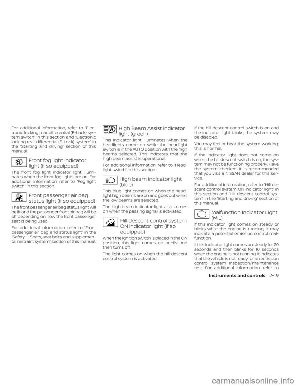 NISSAN TITAN 2020 Owner´s Manual For additional information, refer to “Elec-
tronic locking rear differential (E-Lock) sys-
tem switch” in this section and “Electronic
locking rear differential (E-Lock) system” in
the “Star NISSAN TITAN 2020 Owner´s Manual For additional information, refer to “Elec-
tronic locking rear differential (E-Lock) sys-
tem switch” in this section and “Electronic
locking rear differential (E-Lock) system” in
the “Star