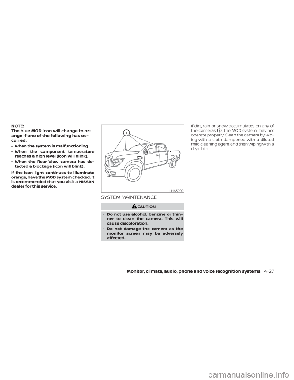 NISSAN TITAN 2020  Owner´s Manual NOTE:
The blue MOD icon will change to or-
ange if one of the following has oc-
curred:
• When the system is malfunctioning.
• When the component temperaturereaches a high level (icon will blink).