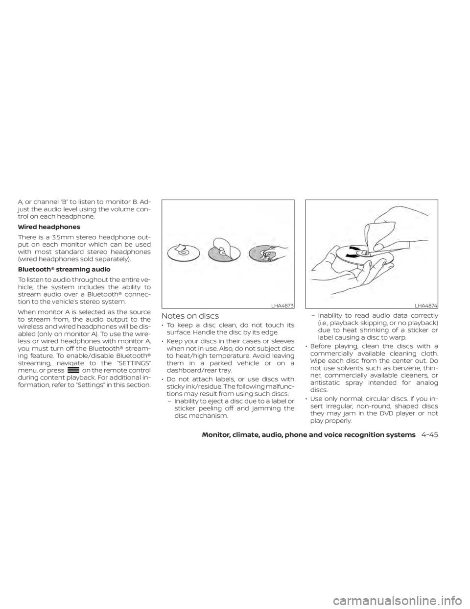 NISSAN TITAN 2020  Owner´s Manual A, or channel “B” to listen to monitor B. Ad-
just the audio level using the volume con-
trol on each headphone.
Wired headphones
There is a 3.5mm stereo headphone out-
put on each monitor which c