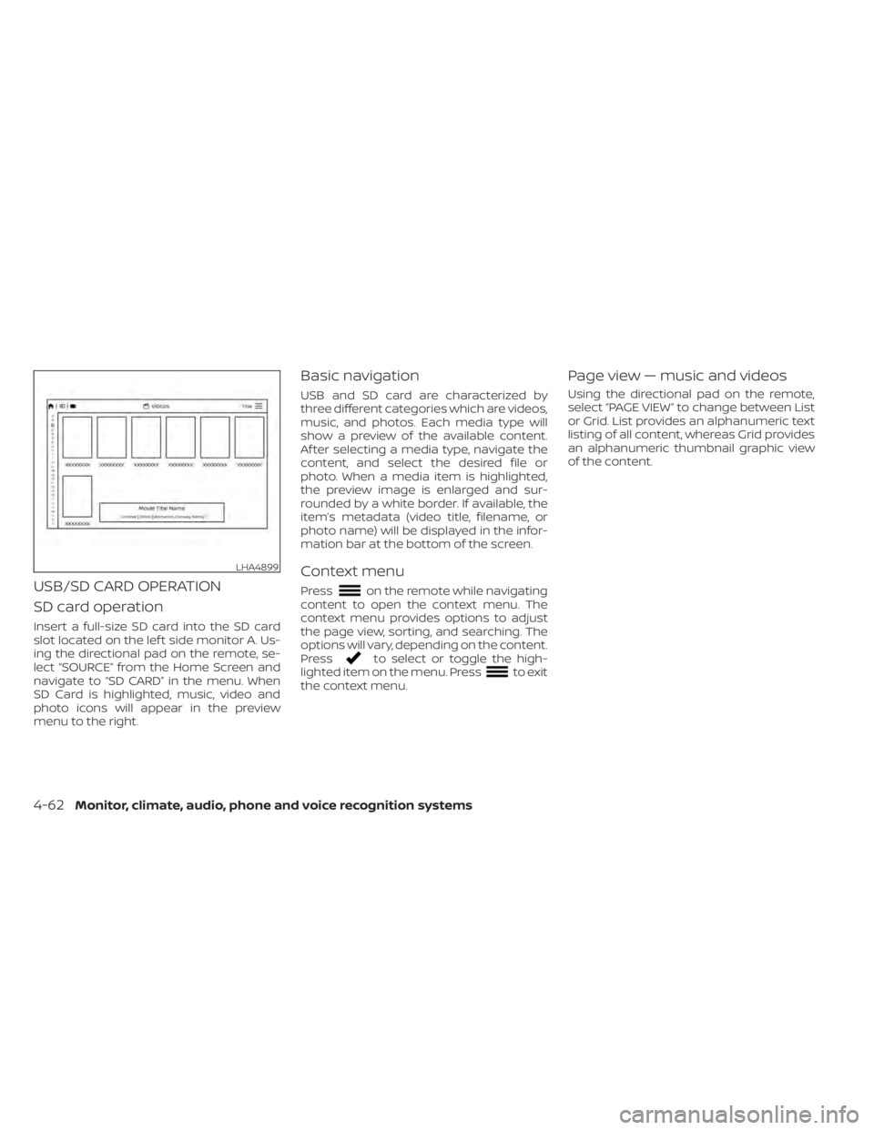NISSAN TITAN 2020  Owner´s Manual USB/SD CARD OPERATION
SD card operation
Insert a full-size SD card into the SD card
slot located on the lef t side monitor A. Us-
ing the directional pad on the remote, se-
lect “SOURCE” from the 