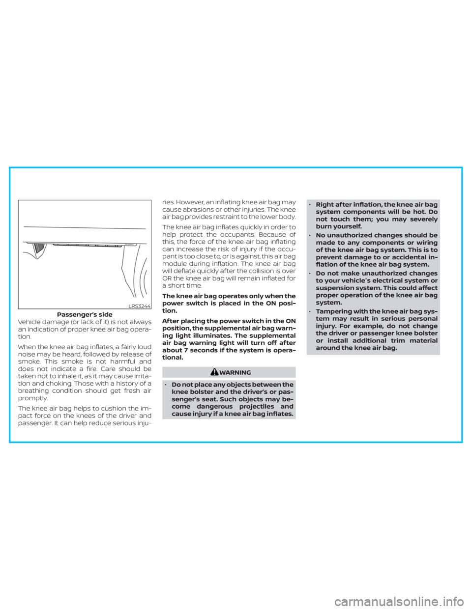 NISSAN TITAN 2020 Owner´s Manual Vehicle damage (or lack of it) is not always
an indication of proper knee air bag opera-
tion.
When the knee air bag inflates, a fairly loud
noise may be heard, followed by release of
smoke. This smok NISSAN TITAN 2020 Owner´s Manual Vehicle damage (or lack of it) is not always
an indication of proper knee air bag opera-
tion.
When the knee air bag inflates, a fairly loud
noise may be heard, followed by release of
smoke. This smok